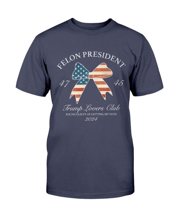 Felon President Trump Lovers Club T-Shirt