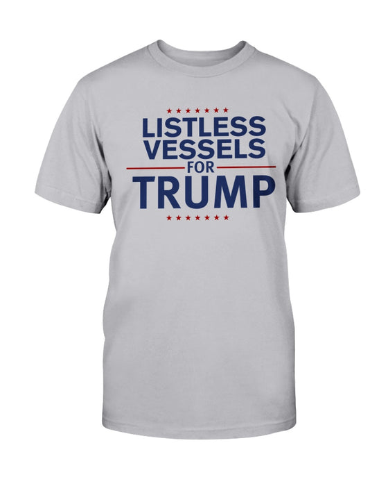 Listless Vessels for Trump Unisex T-Shirt