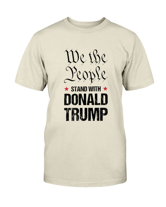 We The People Stand With Donald Trump Unisex T-Shirt