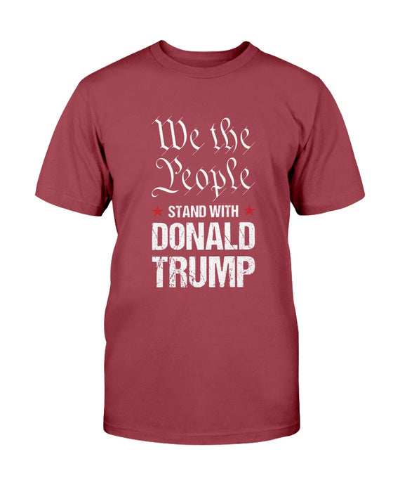 We The People Stand With Donald Trump Unisex T-Shirt