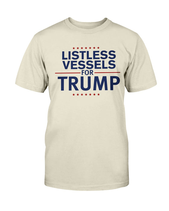 Listless Vessels for Trump Unisex T-Shirt