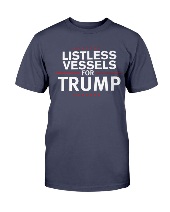 Listless Vessels for Trump Unisex T-Shirt