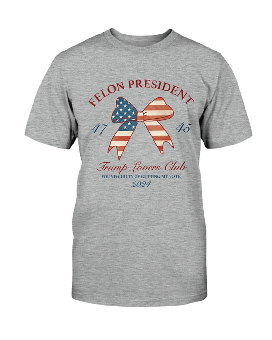 Felon President Trump Lovers Club T-Shirt