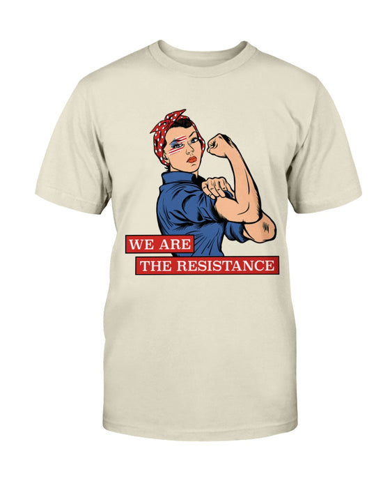 We Are The Resistance T-Shirt