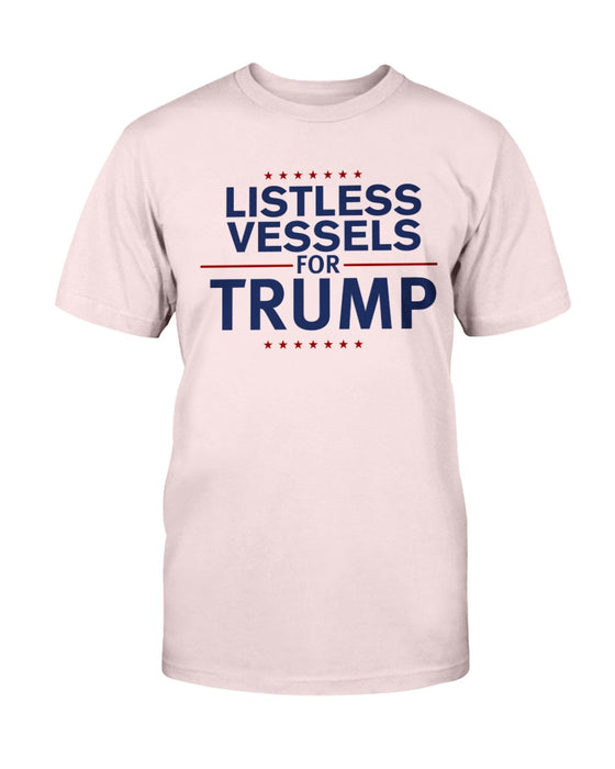 Listless Vessels for Trump Unisex T-Shirt