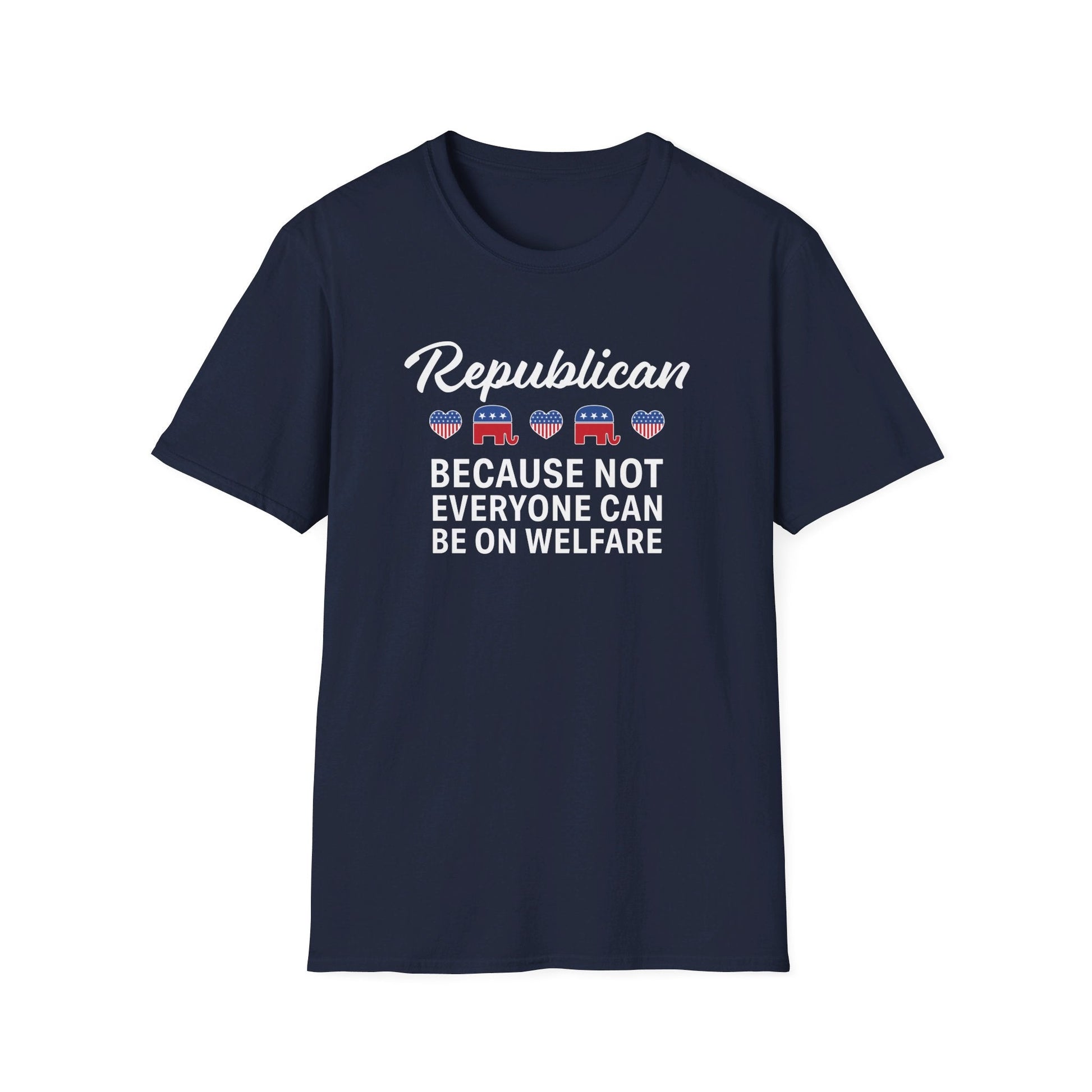 Republican: Because Not Everyone Can Be On Welfare Womens T-Shirt - PatriotDepot.com