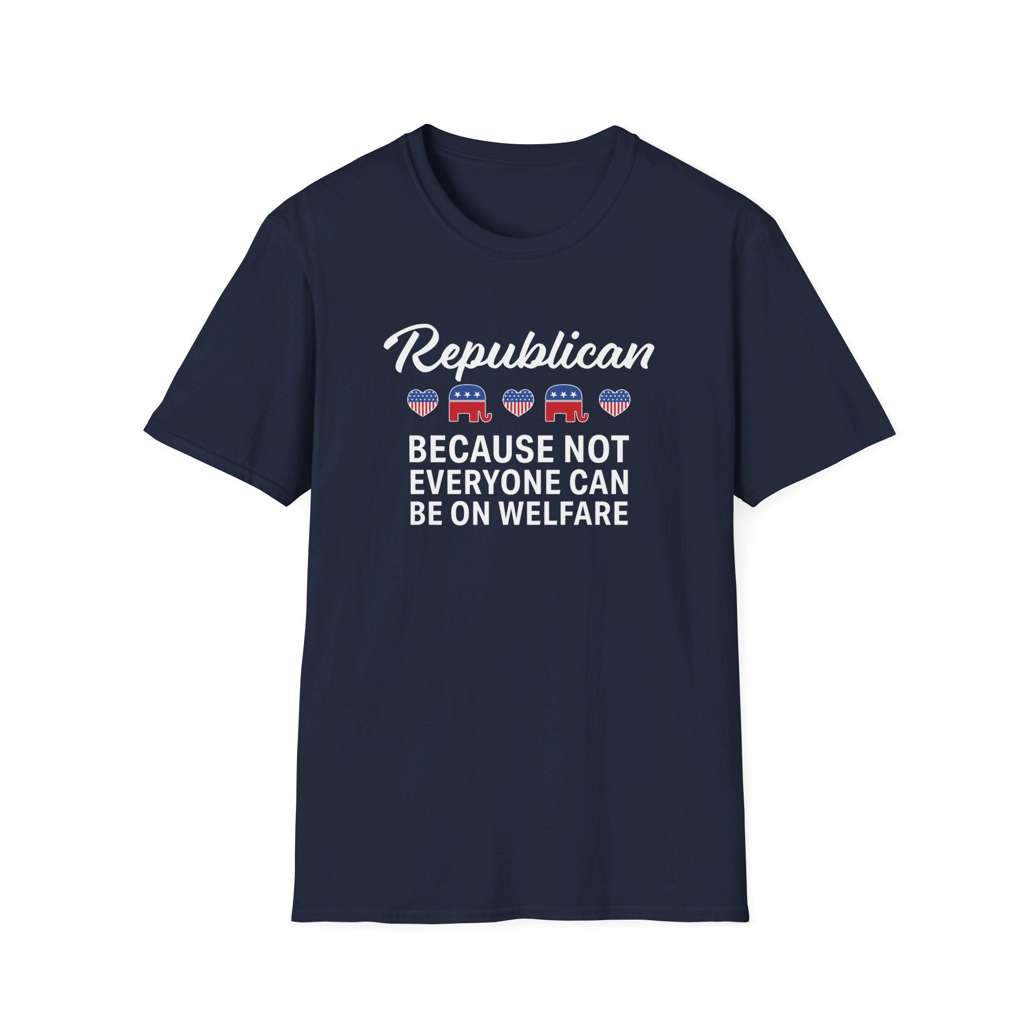 Republican: Because Not Everyone Can Be On Welfare Womens T-Shirt - PatriotDepot.com
