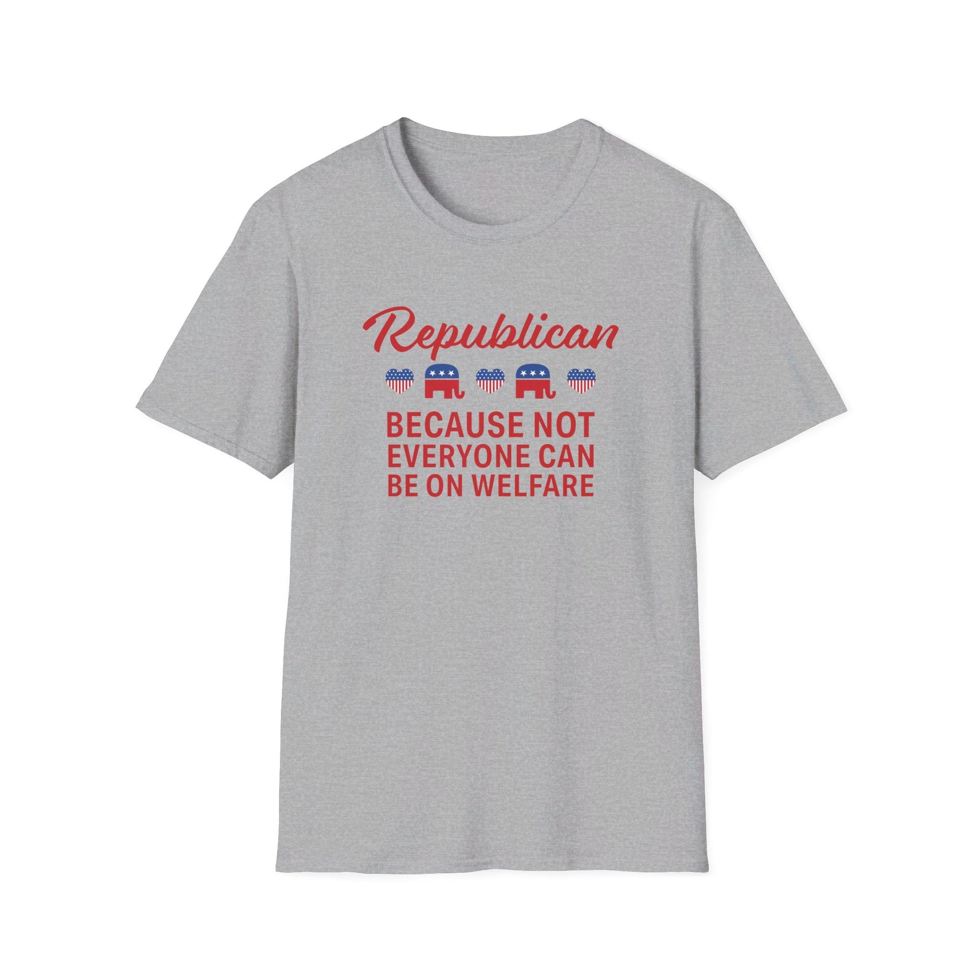 Republican: Because Not Everyone Can Be On Welfare Womens T-Shirt - PatriotDepot.com