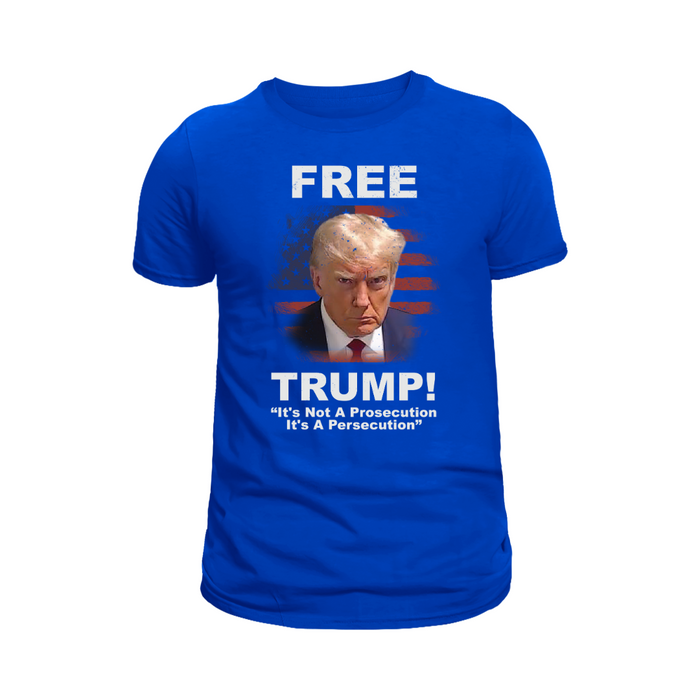 Free Trump! "It's Not A Prosecution It's A Persecution" Mugshot T-Shirt