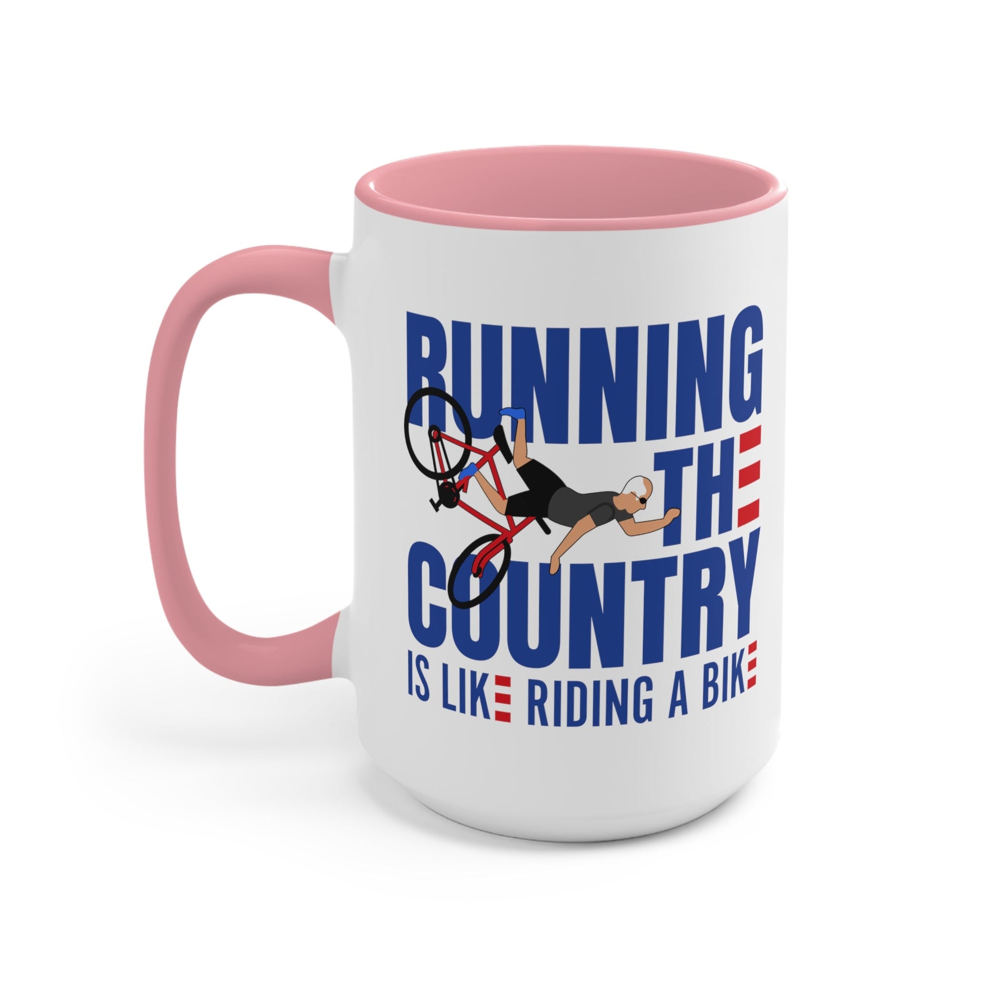 Running The Country Is Like Riding A Bike Mug (2 sizes, 3 colors) - PatriotDepot.com