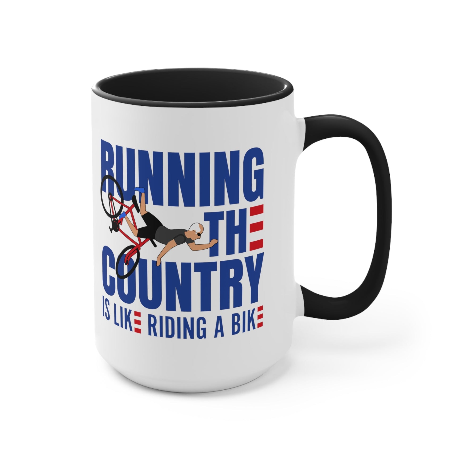 Running The Country Is Like Riding A Bike Mug (2 sizes, 3 colors) - PatriotDepot.com