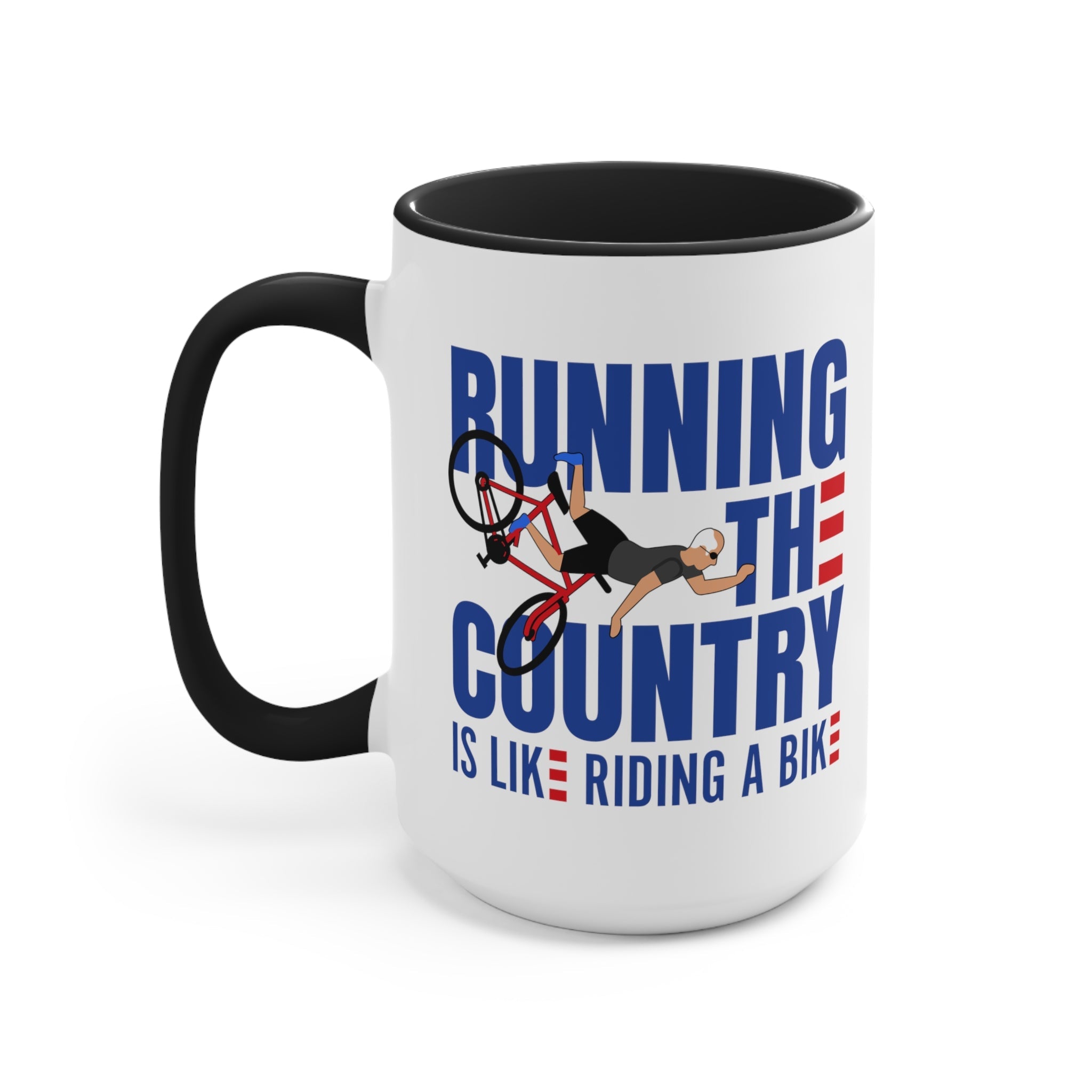 Running The Country Is Like Riding A Bike Mug (2 sizes, 3 colors) - PatriotDepot.com