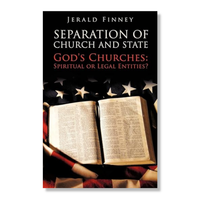 Separation of Church and State: God's Churches: Spiritual or Legal Entities? Paperback Book