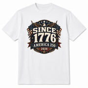 Since 1776 T-Shirt — America 250 Patriotic Eagle Edition - PatriotDepot.com