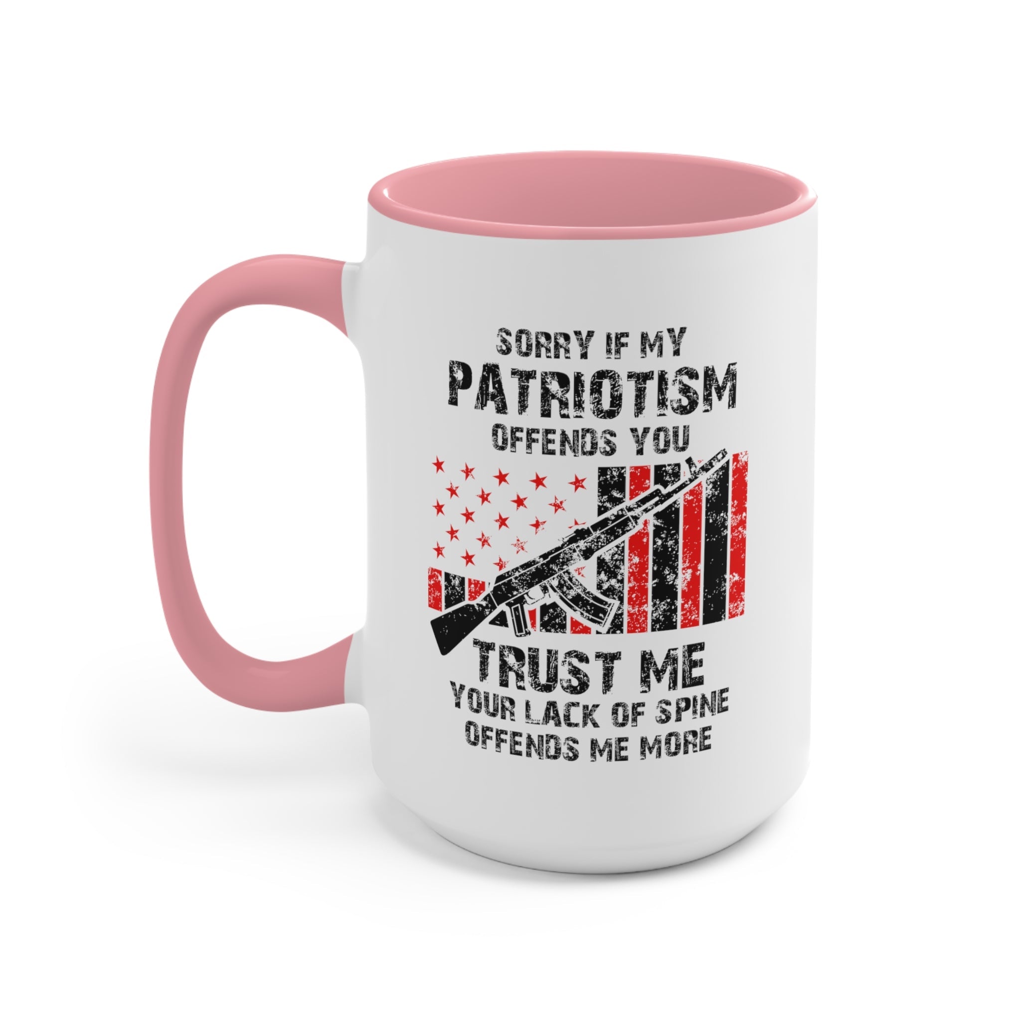 Sorry If My Patriotism Offends You Mug (2 sizes, 3 colors) - PatriotDepot.com