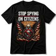 Stop Spying on Citizens T-Shirt – Patriotic American Eagle - PatriotDepot.com