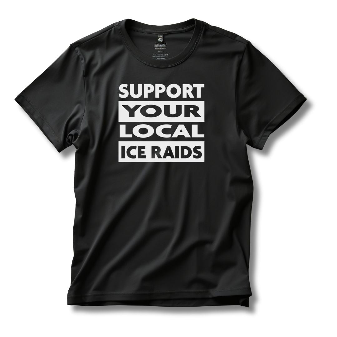 Support Your Local Ice Raids T-Shirt - PatriotDepot.com