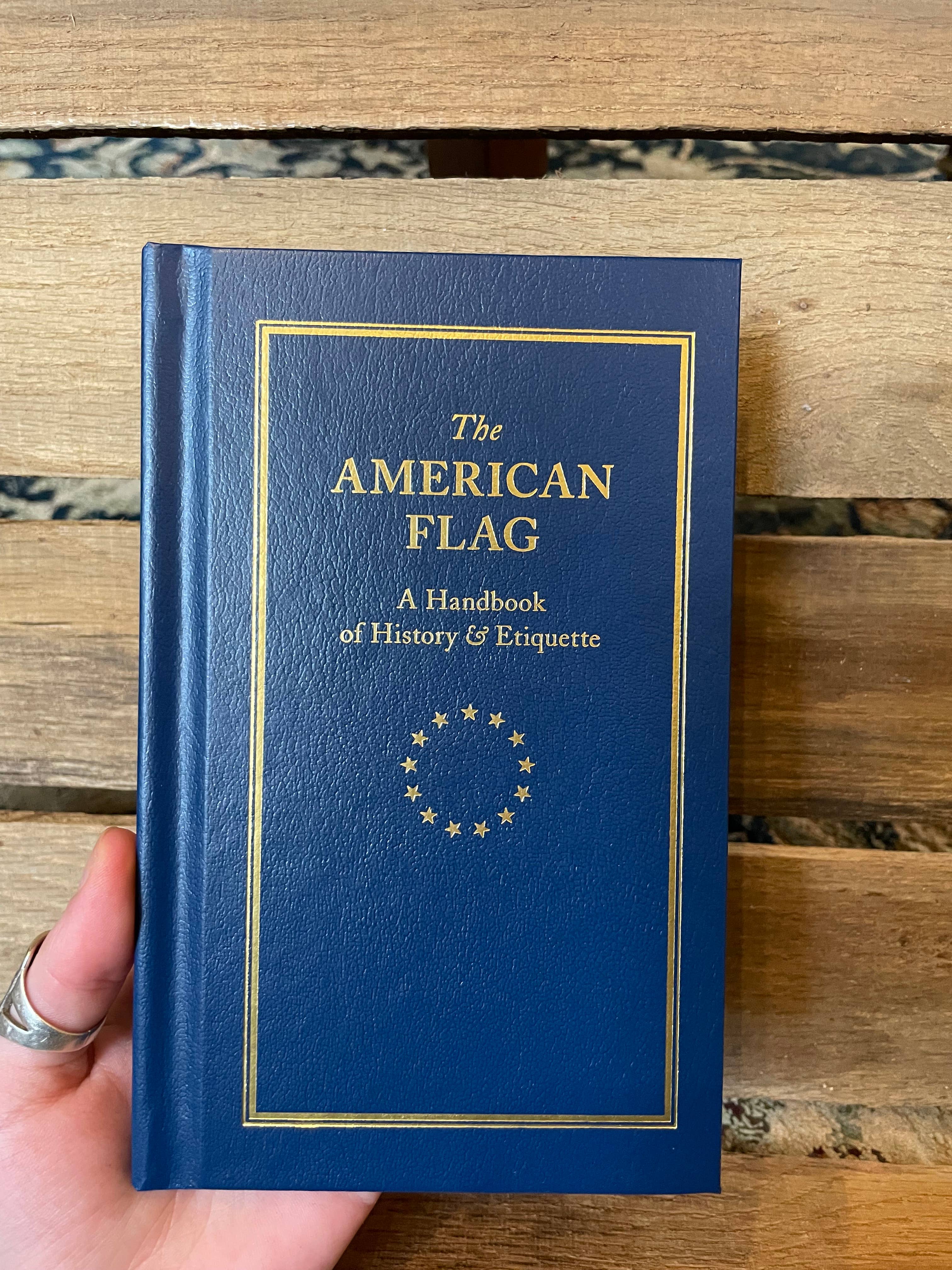 The American Flag: A Handbook of History & Etiquette (Hardcover) - PatriotDepot.com