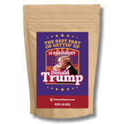 The Best Part of Gettin' Up is President Donald Trump Coffee Roast - PatriotDepot.com