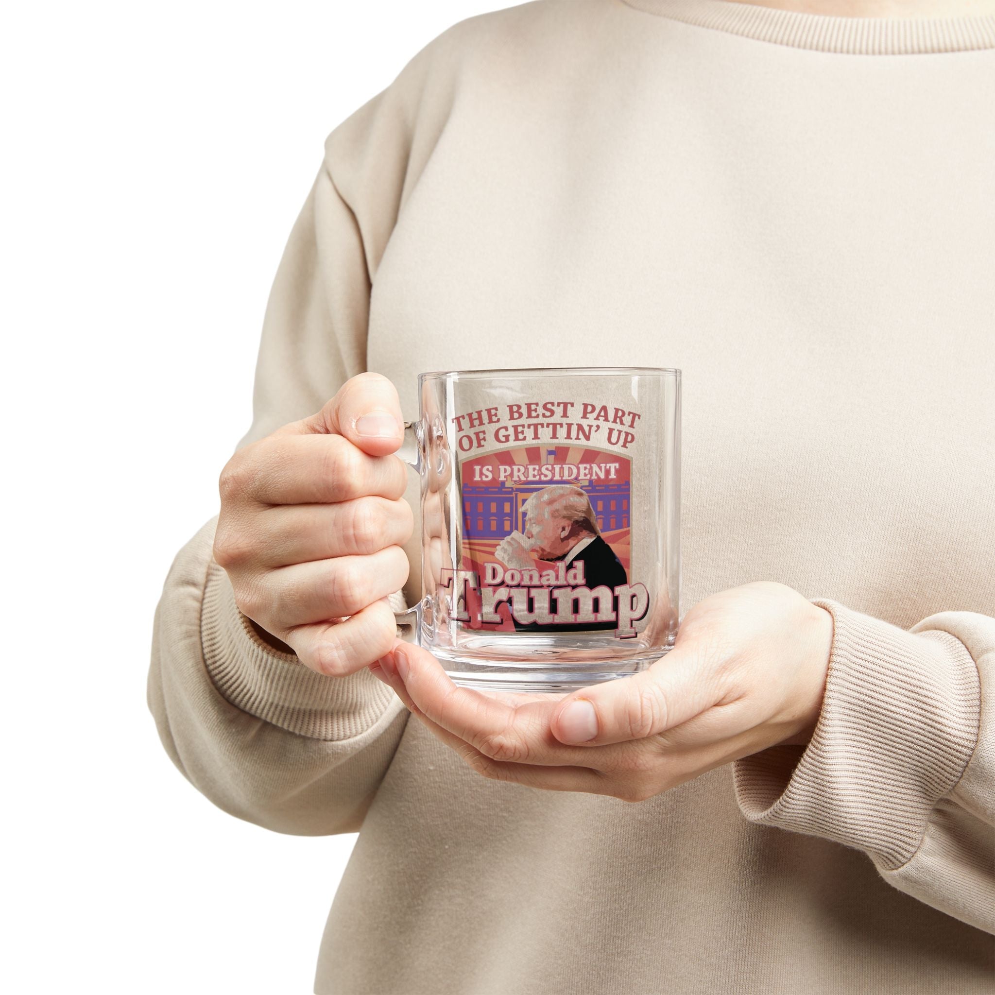 The Best Part of Gettin' Up Is President Donald Trump Glass Mug - PatriotDepot.com