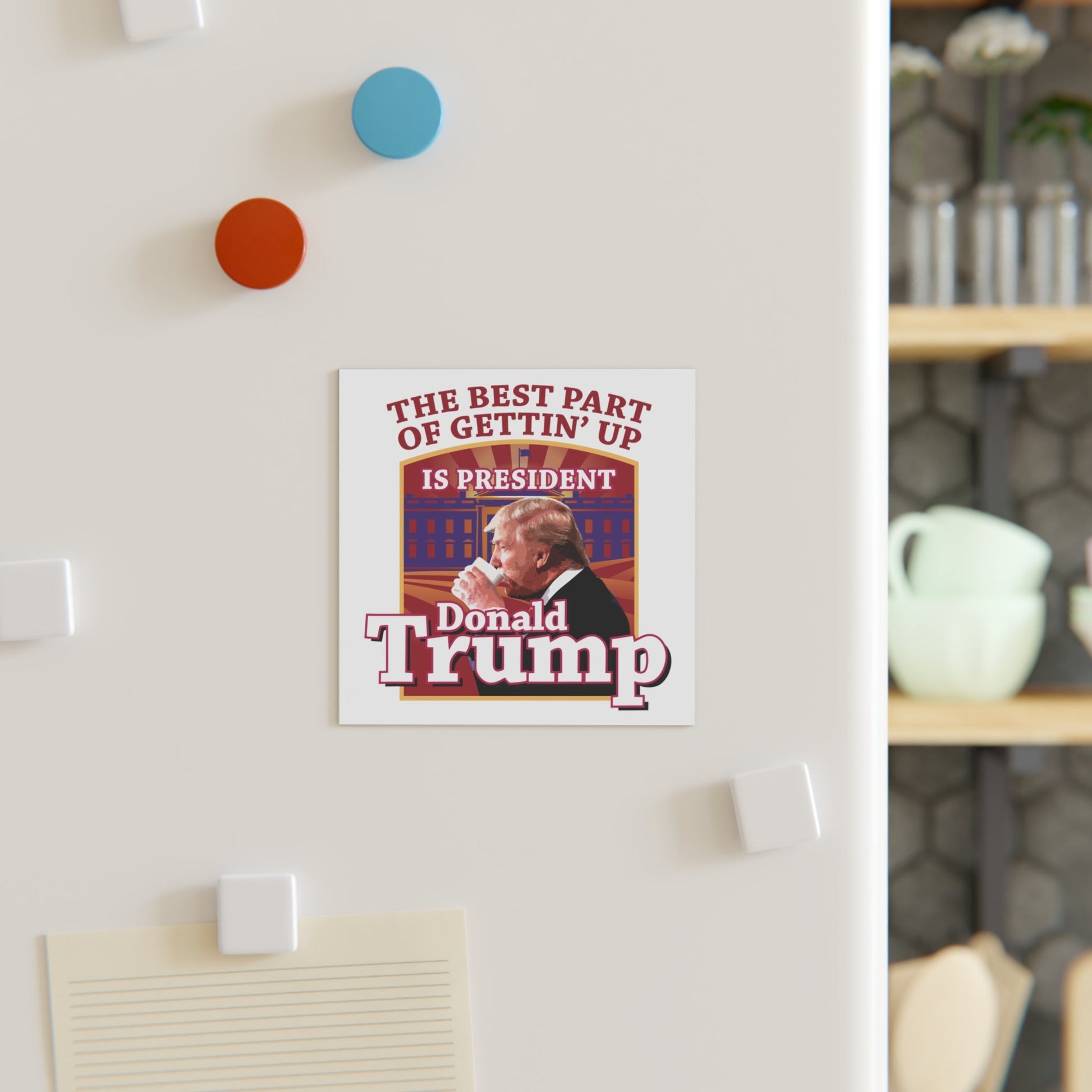 The Best Part of Gettin' Up Is President Trump Magnet (2 Sizes) - PatriotDepot.com