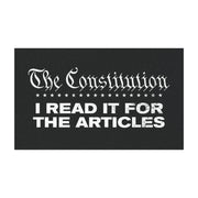 The Constitution. I Read it for the Articles Car Magnet - PatriotDepot.com