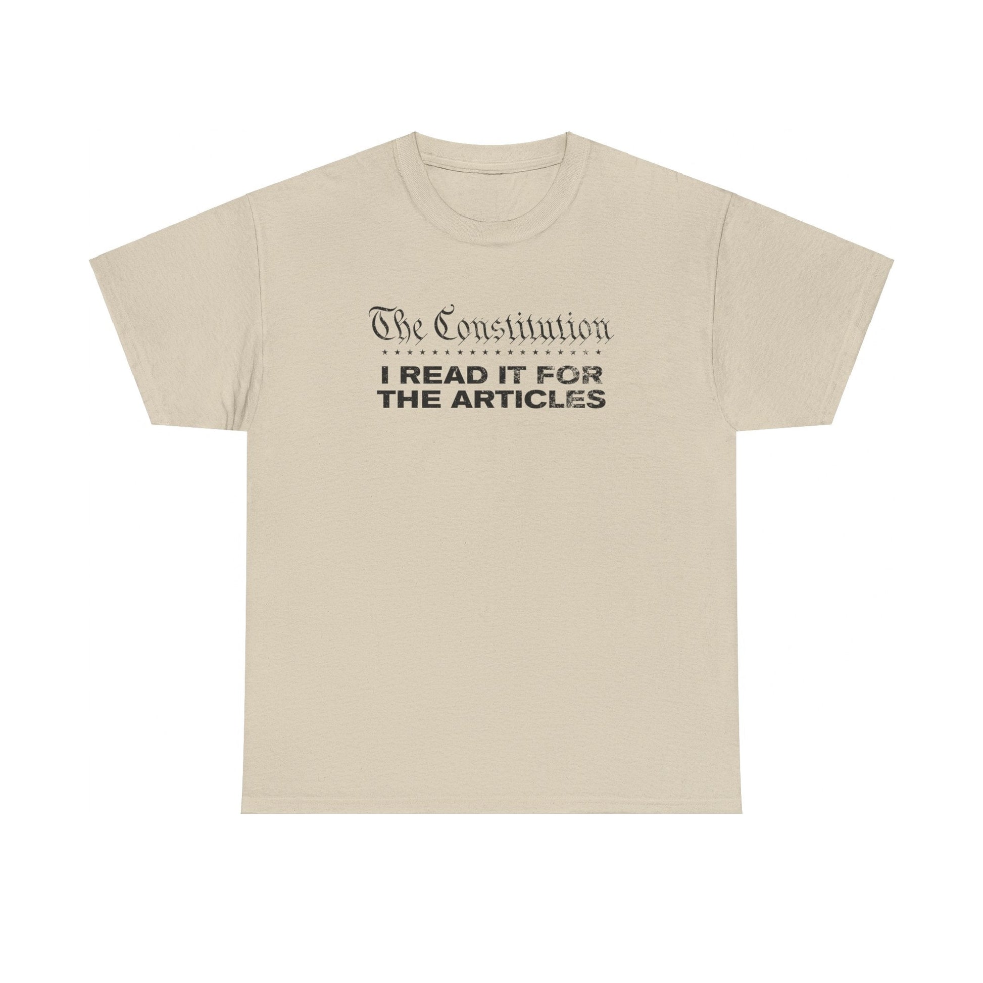The Constitution: I Read It For The Articles T-Shirt - PatriotDepot.com