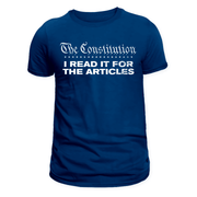The Constitution: I Read It For The Articles T-Shirt - PatriotDepot.com