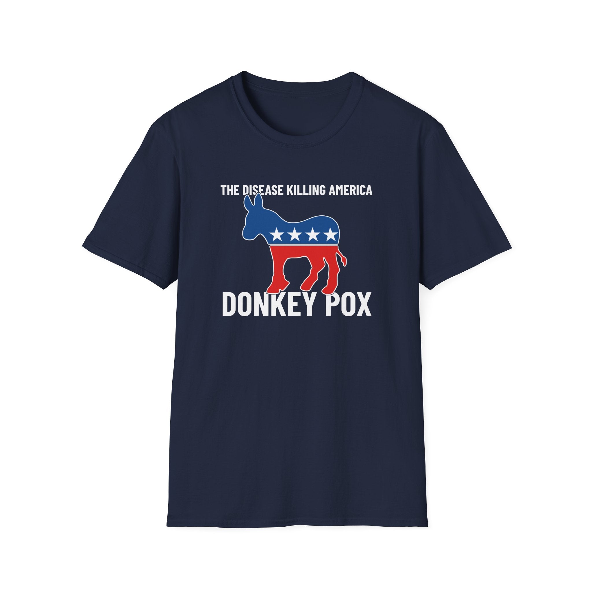 The Disease Killing America: Donkey Pox Unisex T-Shirt - PatriotDepot.com