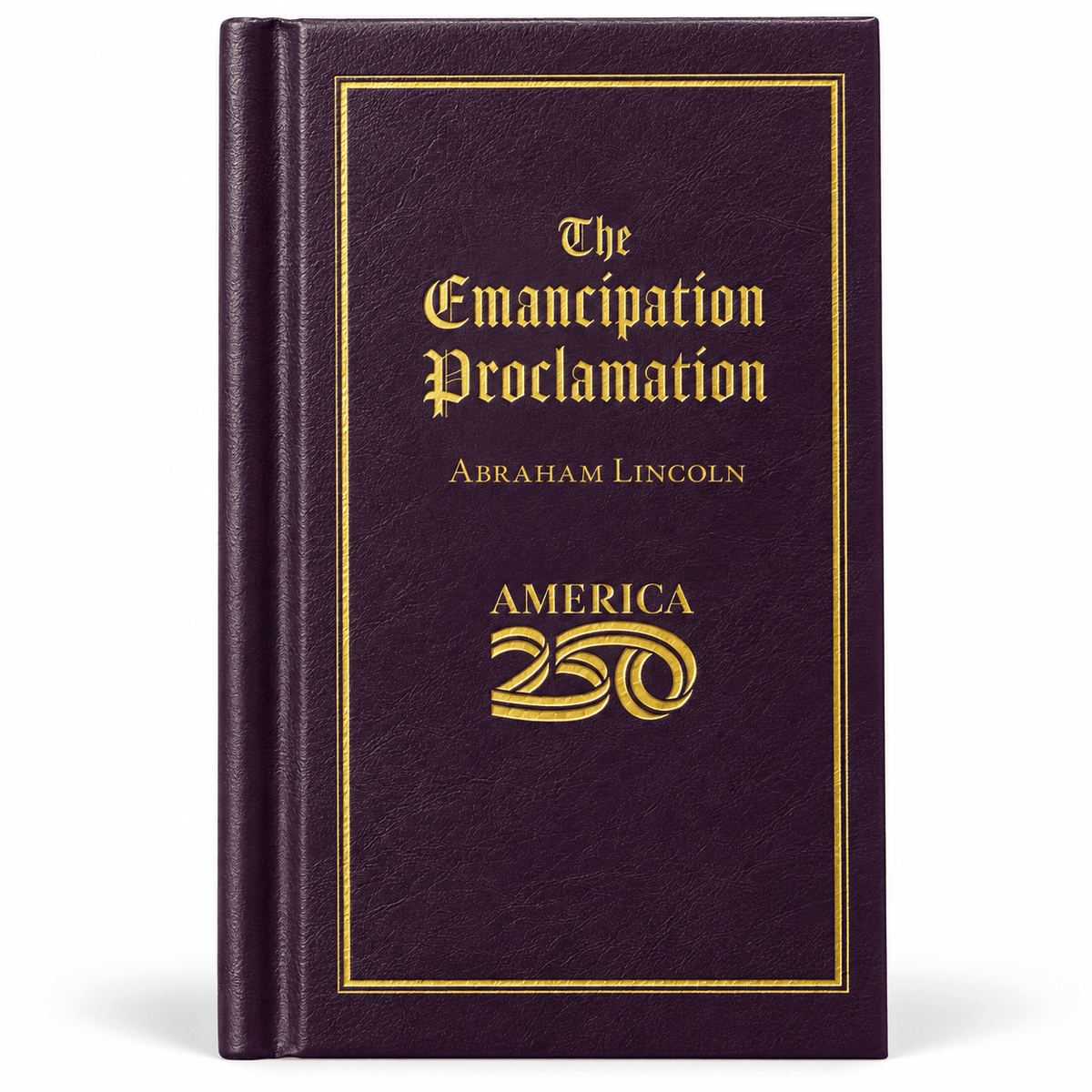 The Emancipation Proclamation (America 250 Edition) | Pocket Hardcover - PatriotDepot.com