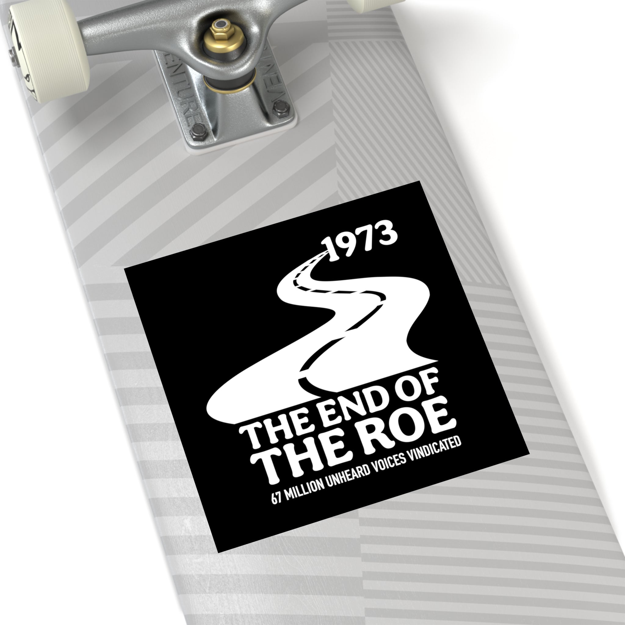 The End of the Roe Sticker (Indoor\Outdoor) (3 sizes) - PatriotDepot.com