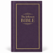 The Jefferson Bible: The Life and Morals of Jesus of Nazareth - PatriotDepot.com