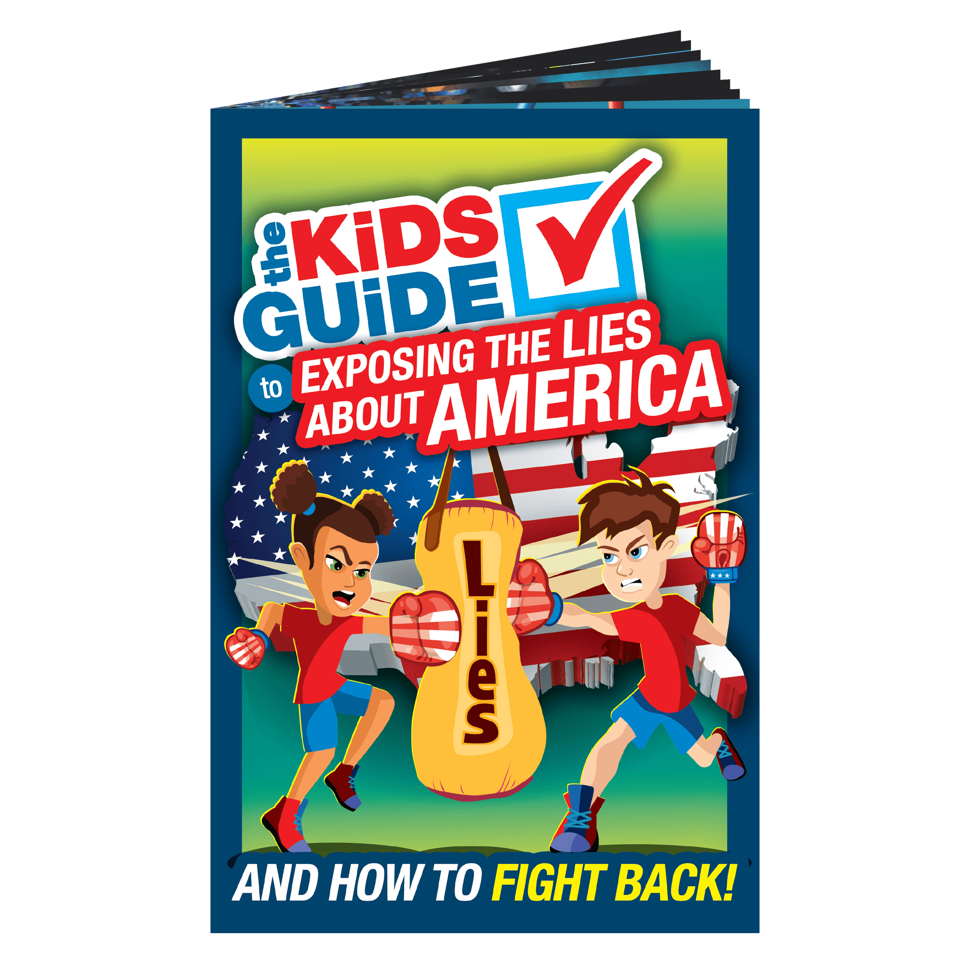 The Kids Guide to Exposing the Lies About America - PatriotDepot.com
