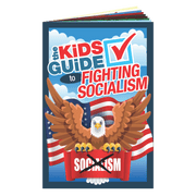 The Kids Guide to Fighting Socialism - PatriotDepot.com