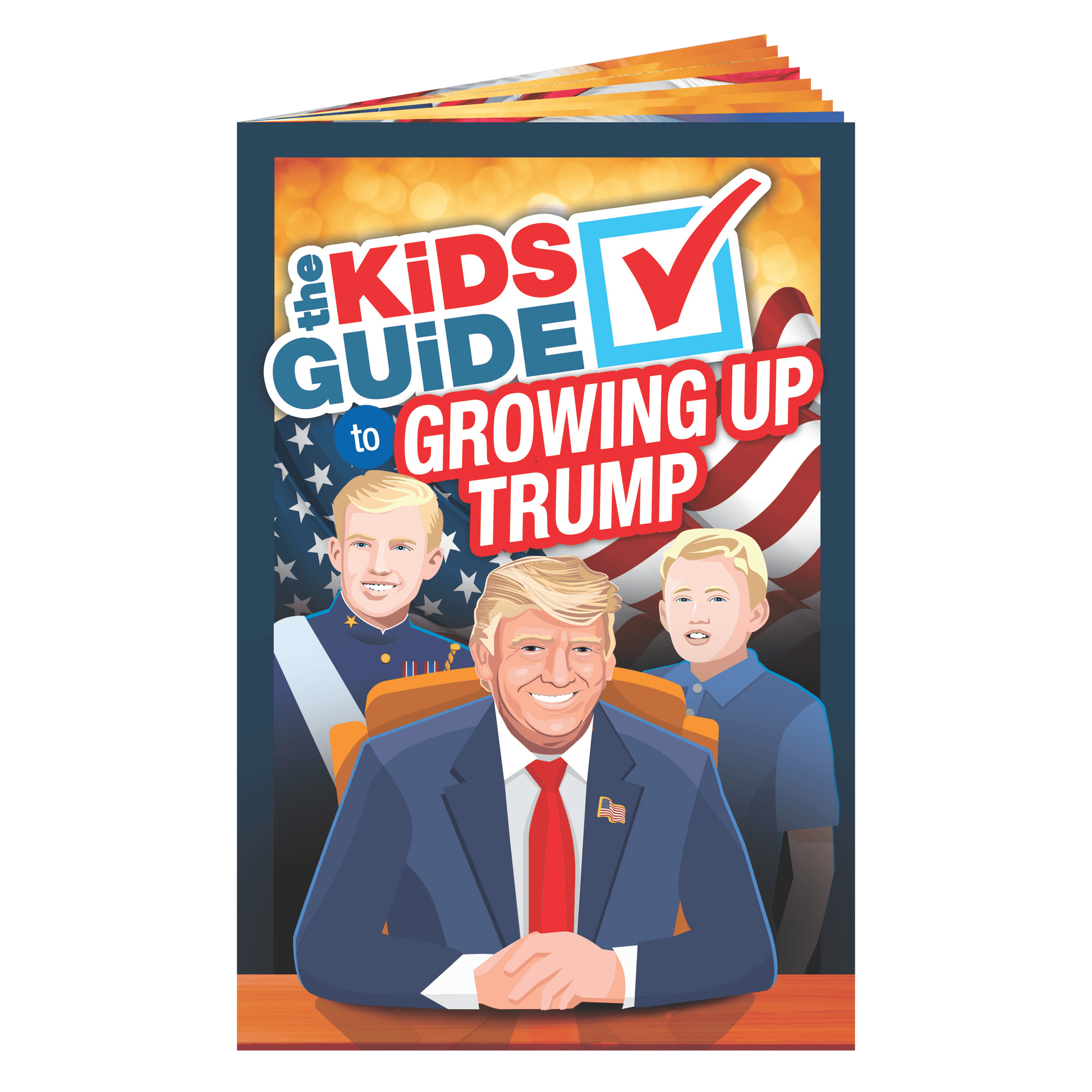The Kids Guide to Growing Up Trump - PatriotDepot.com