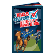 The Kids Guide to the Birth of a Revolution - PatriotDepot.com