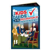 The Kids Guide to the Declaration of Independence - PatriotDepot.com