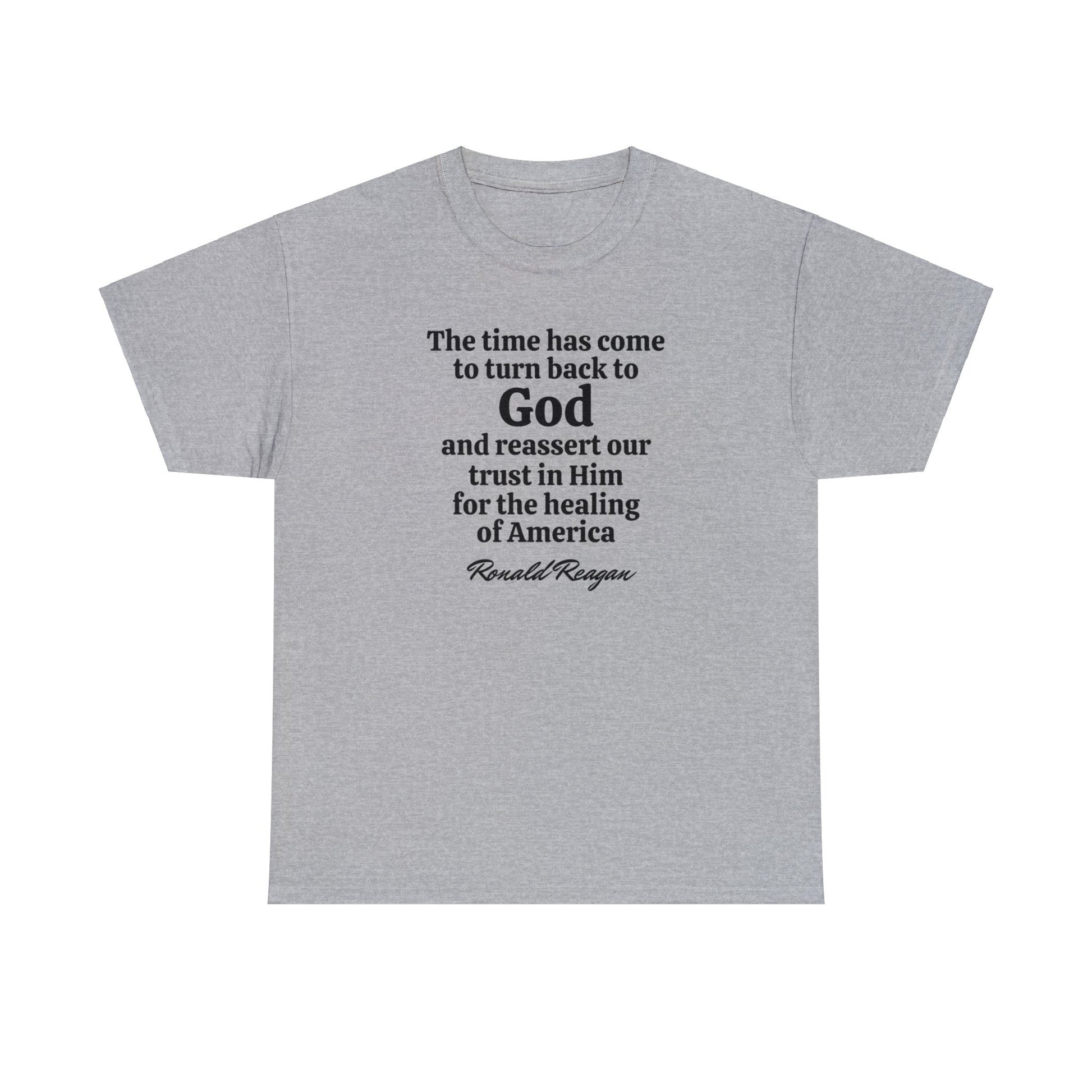 "The time has come to turn back to God" Reagan Quote Unisex T-Shirt - PatriotDepot.com