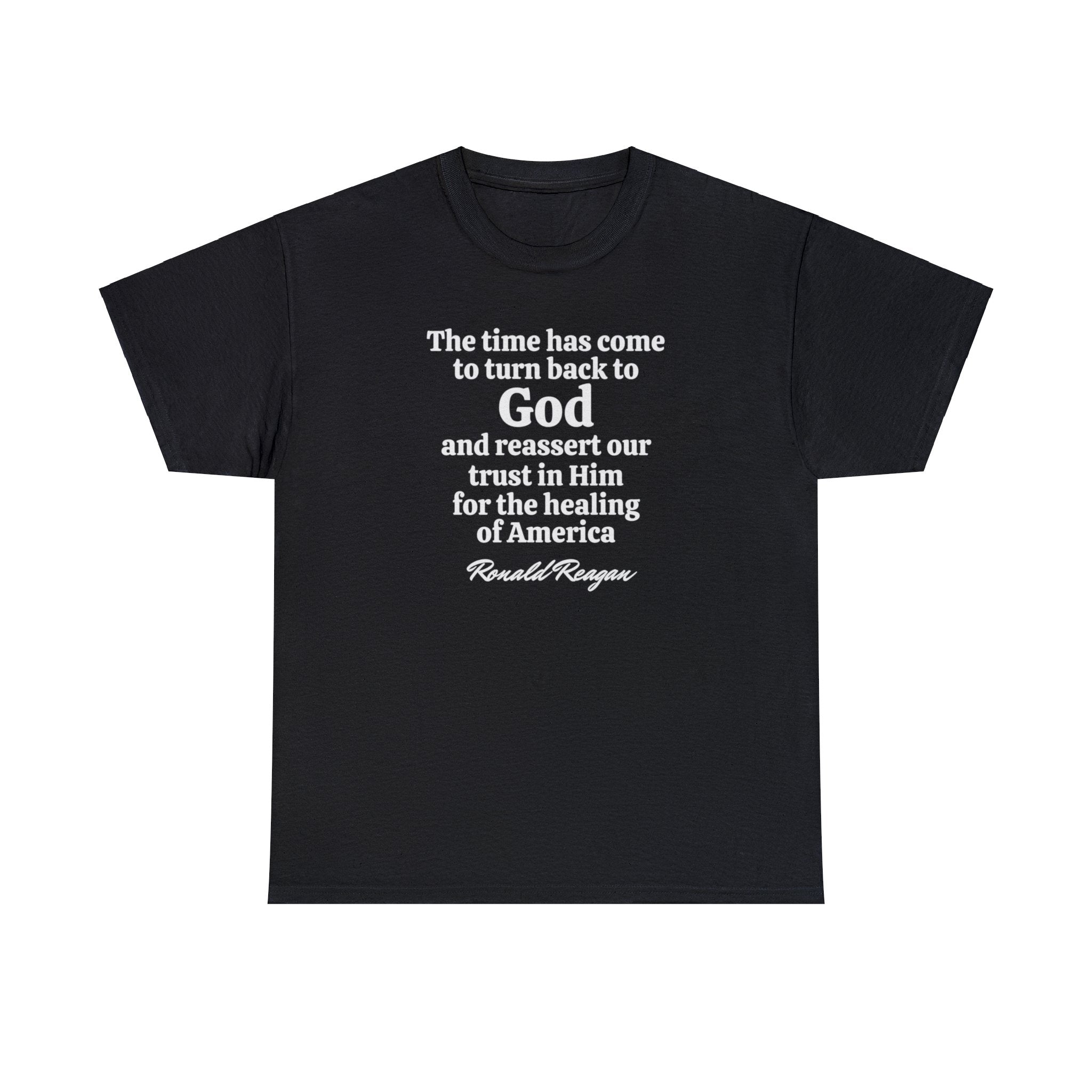 "The time has come to turn back to God" Reagan Quote Unisex T-Shirt - PatriotDepot.com
