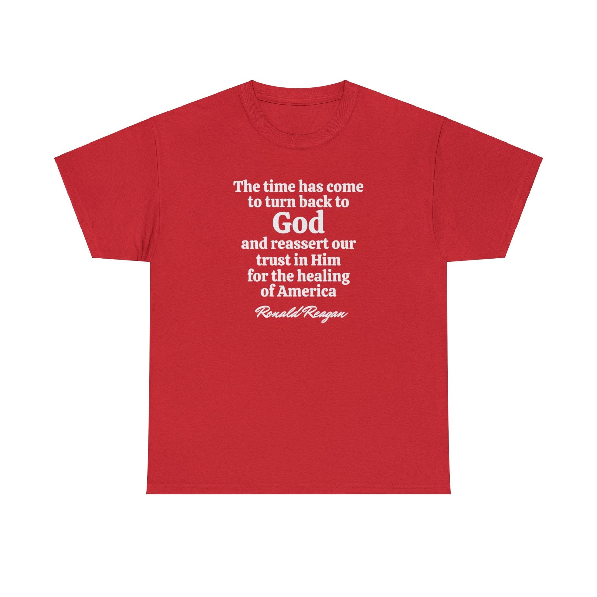 "The time has come to turn back to God" Reagan Quote Unisex T-Shirt - PatriotDepot.com