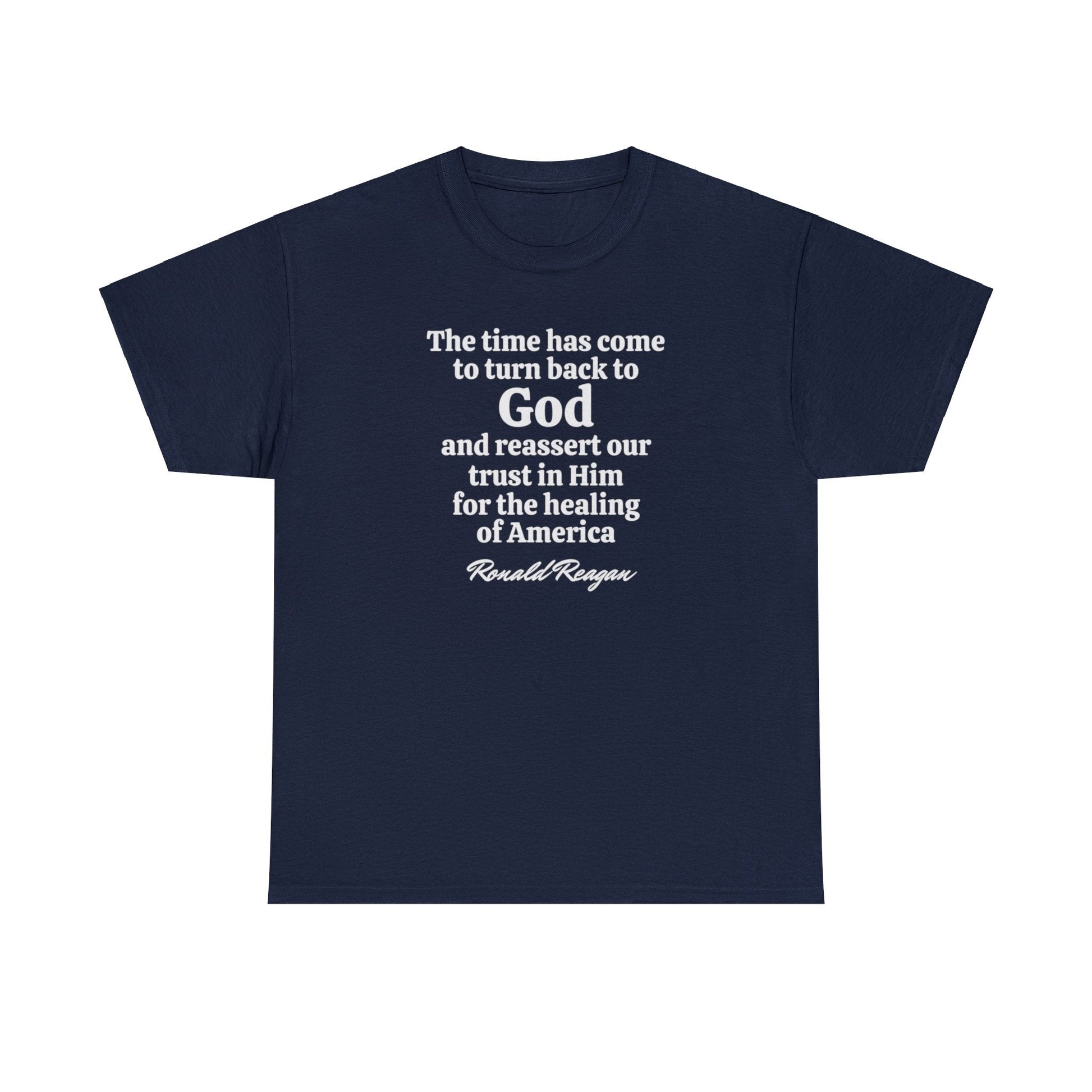 "The time has come to turn back to God" Reagan Quote Unisex T-Shirt - PatriotDepot.com
