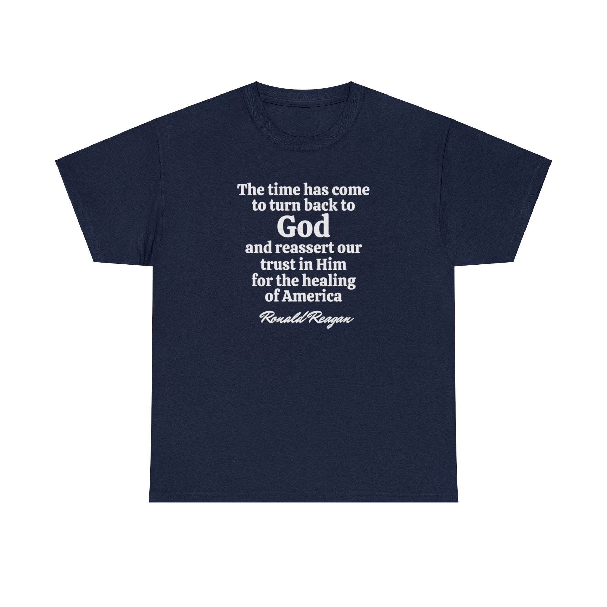 "The time has come to turn back to God" Reagan Quote Unisex T-Shirt - PatriotDepot.com