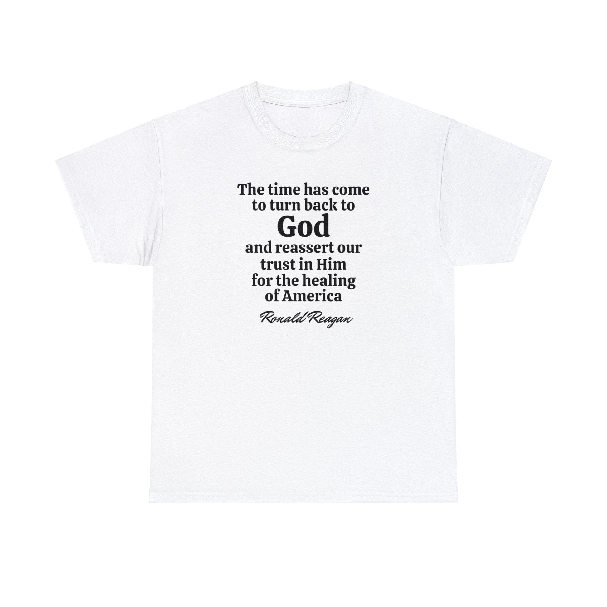 "The time has come to turn back to God" Reagan Quote Unisex T-Shirt - PatriotDepot.com