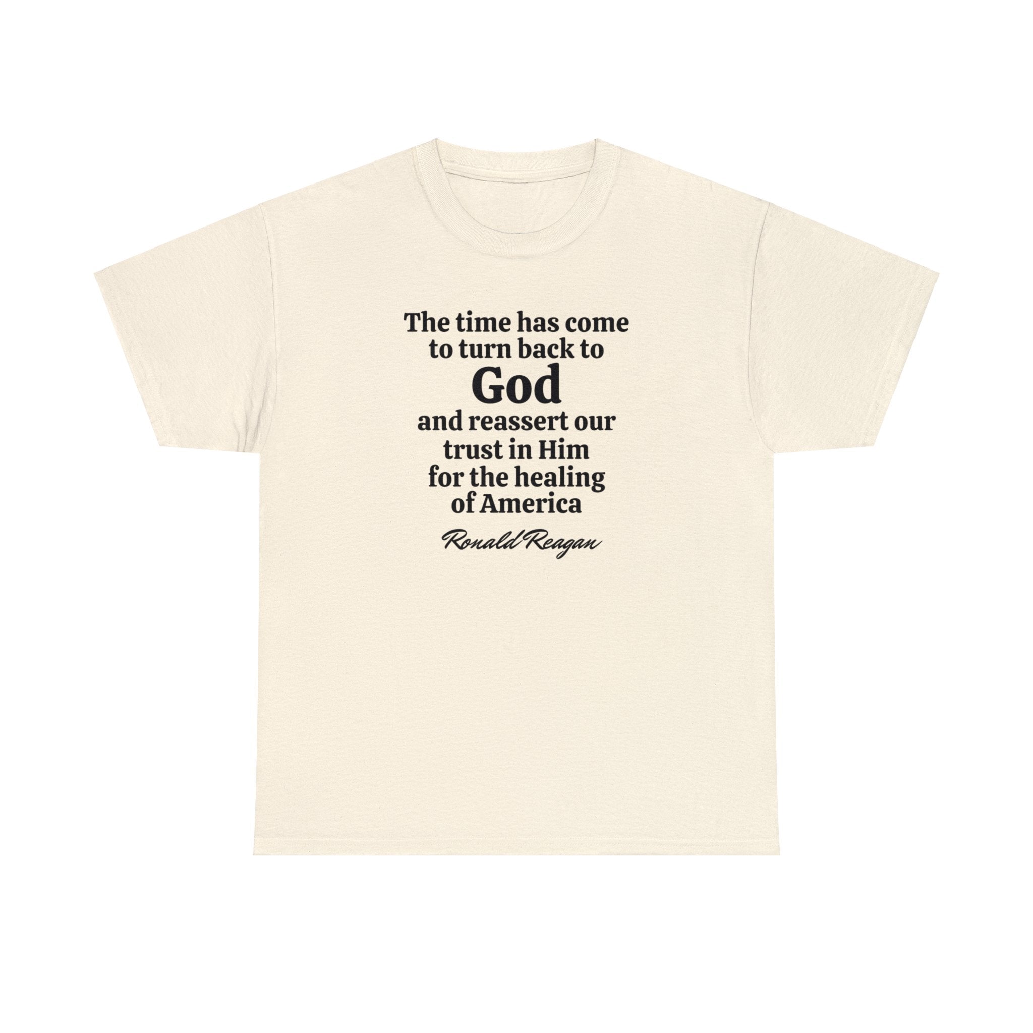 "The time has come to turn back to God" Reagan Quote Unisex T-Shirt - PatriotDepot.com