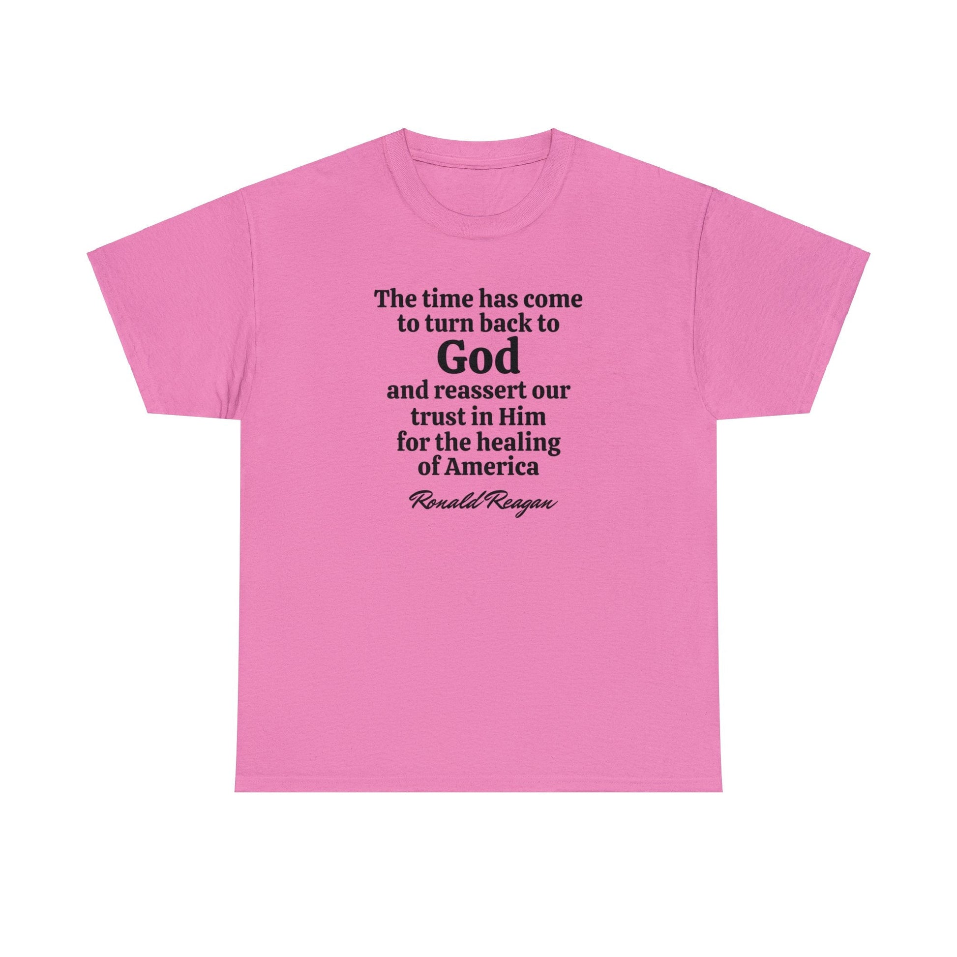 "The time has come to turn back to God" Reagan Quote Unisex T-Shirt - PatriotDepot.com