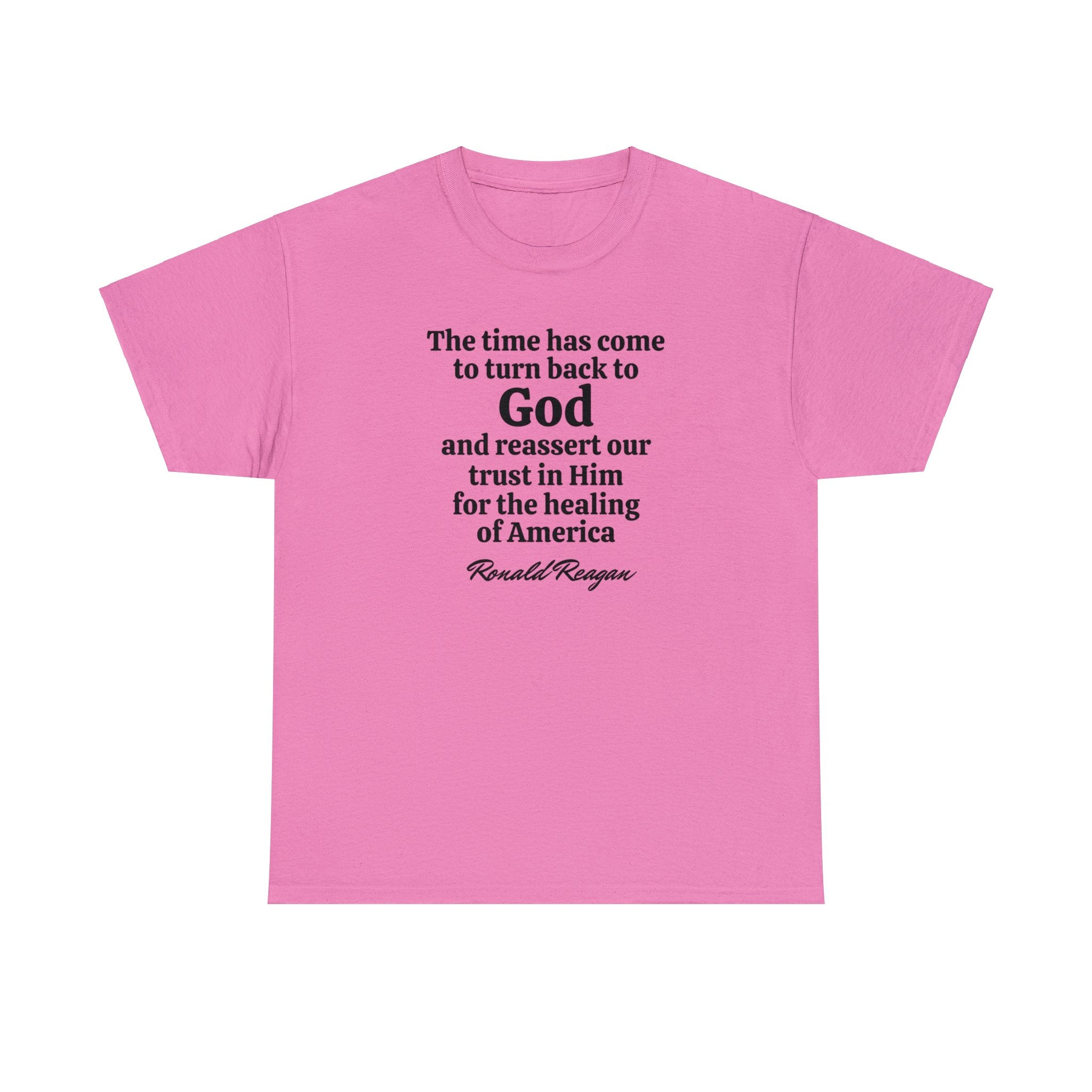 "The time has come to turn back to God" Reagan Quote Unisex T-Shirt - PatriotDepot.com