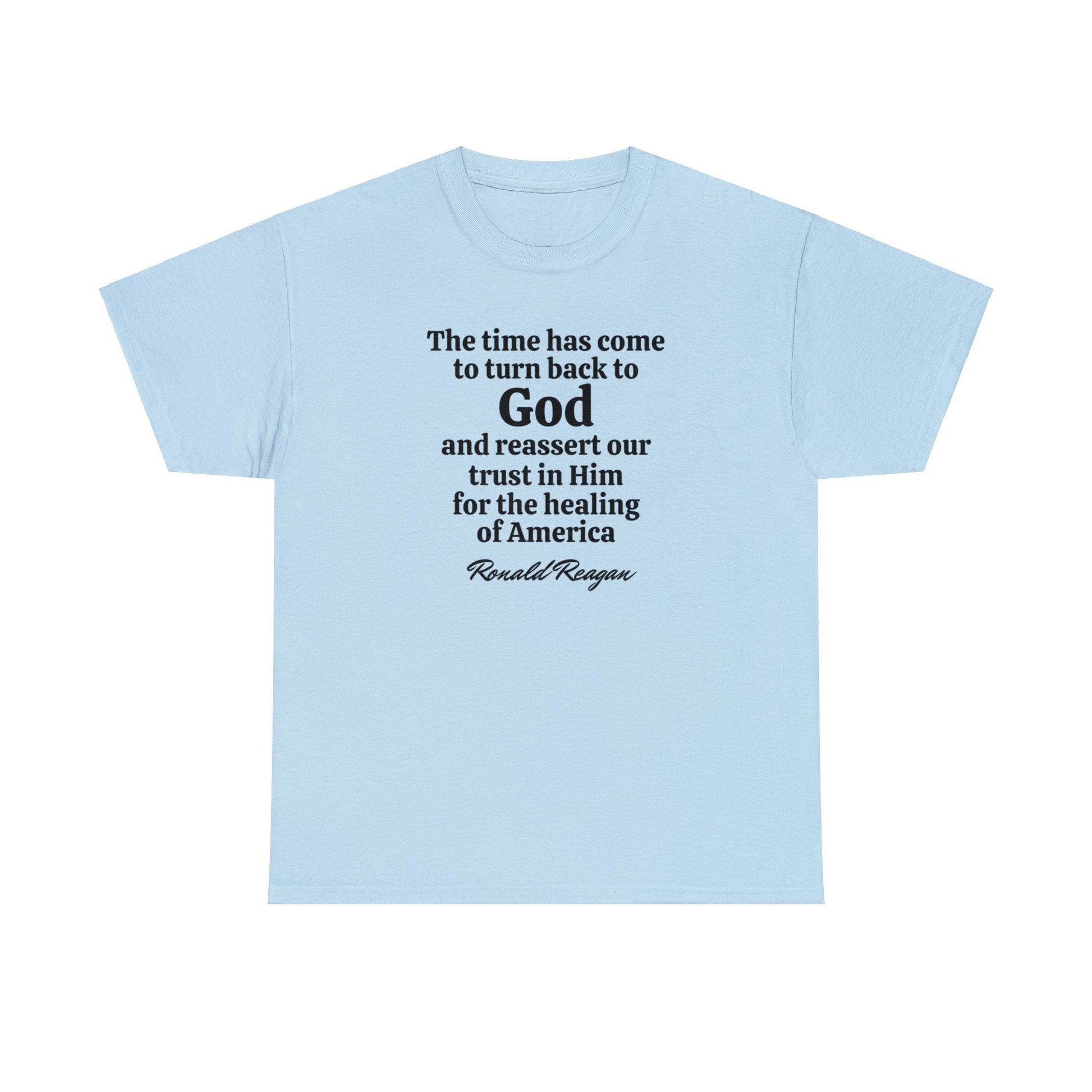 "The time has come to turn back to God" Reagan Quote Unisex T-Shirt - PatriotDepot.com