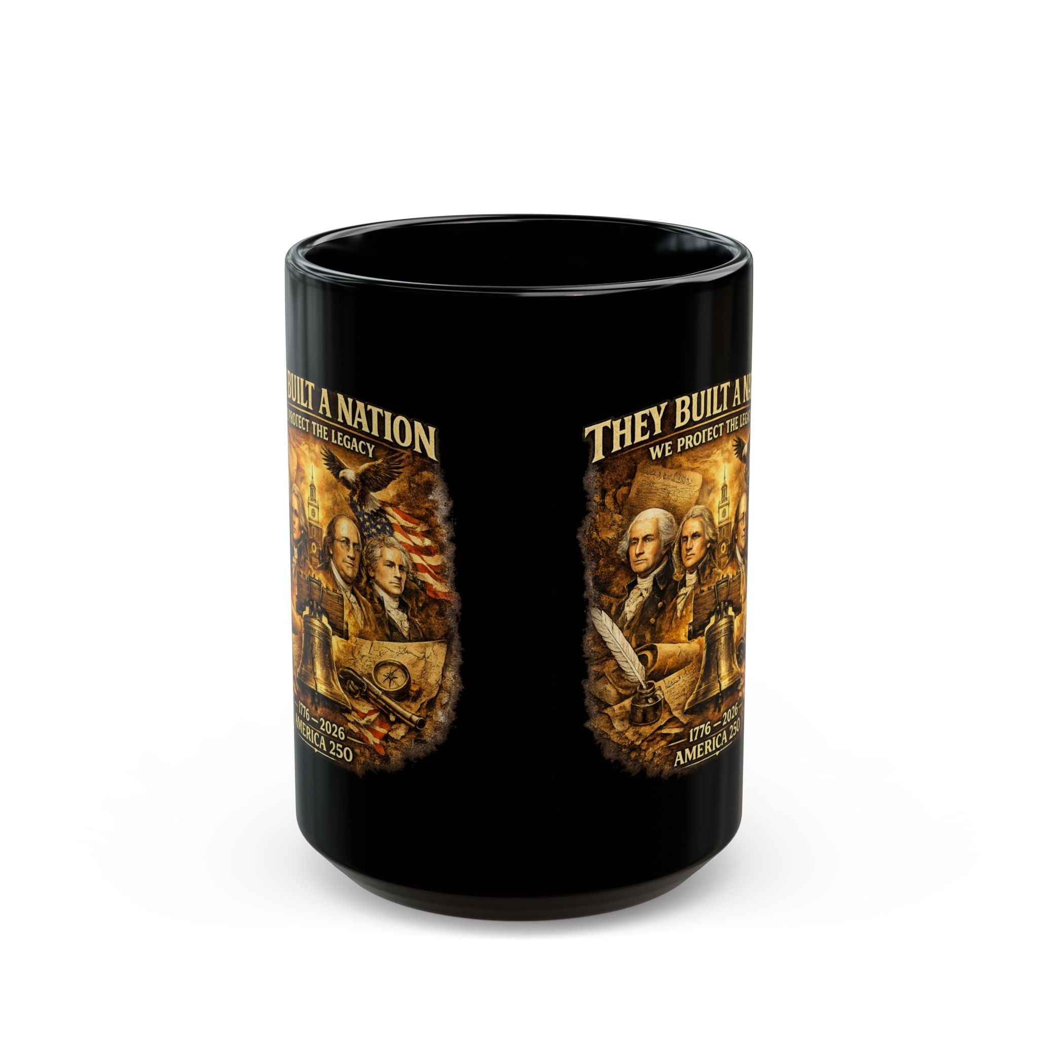 They Built a Nation Mug — We Protect the Legacy Founding Fathers 1776–2026 America’s 250th Coffee Mug (2 Sizes) - PatriotDepot.com