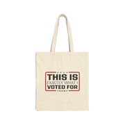 'This Is Exactly What I Voted For' Trump Canvas Tote Bag (2 Colors) - PatriotDepot.com