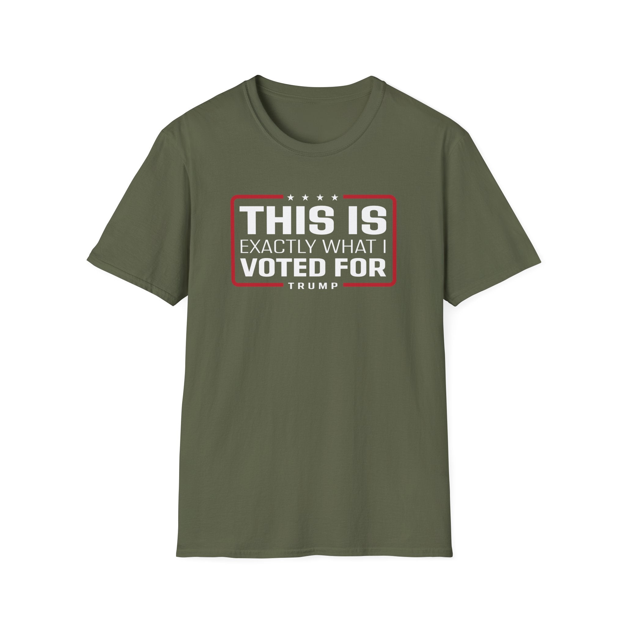 'This Is Exactly What I Voted For' Trump T-Shirt - PatriotDepot.com
